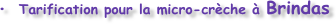 
•  Tarification pour la micro-crèche à Brindas